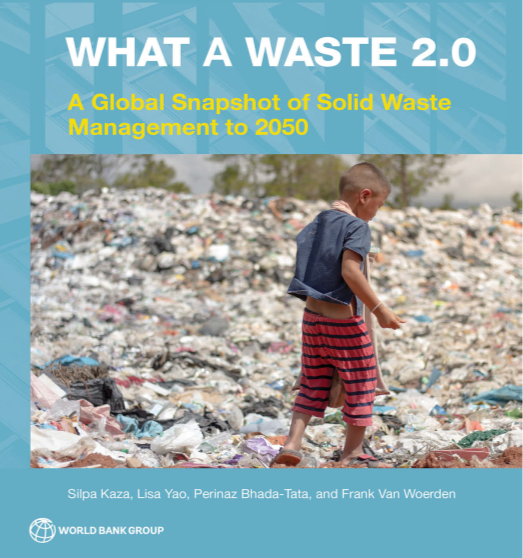 What a Waste 2.0 : A Global Snapshot of Solid Waste Management to 2050